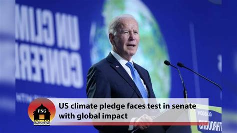 US climate pledge faces test in Senate with global impact 